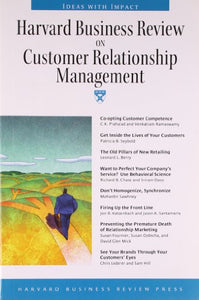 Harvard Business Review on Customer Relationship Management 