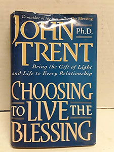 Choosing to Live: the Blessing 