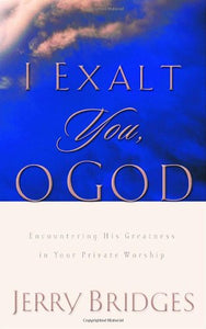 I Exalt You, O God 