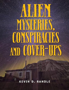 Alien Mysteries, Conspiracies And Cover-ups 