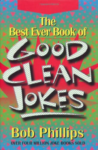 The Best Ever Book of Good Clean Jokes 