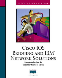 Cisco IOS Bridging and IBM Network Solutions 