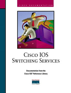 Cisco IOS Switching Services 