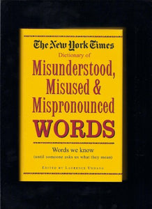 New York Times Dictionary of Misunderstandings 