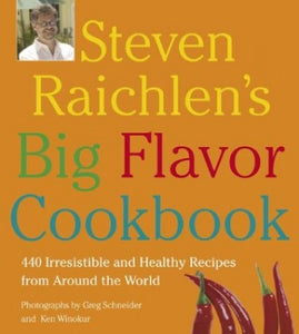 Steven Raichlen's Big Flavor Cookbook 