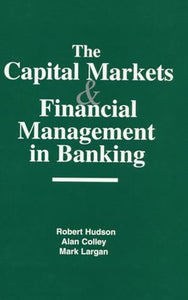 The Capital Markets and Financial Management in Banking 