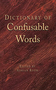 Dictionary of Confusable Words 