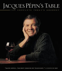 Jacques Pepin's Table 