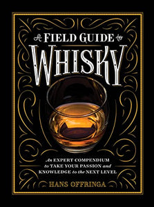 A Field Guide to Whisky 