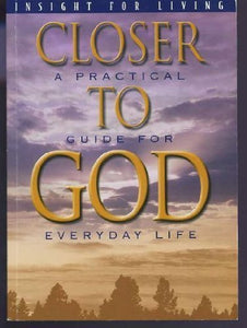 Title: Closer to God A Practical Guide for Everyday Life 