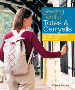 Sewing Terrific Totes and Carryalls 