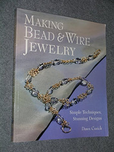 Making Bead & Wire Jewellery 