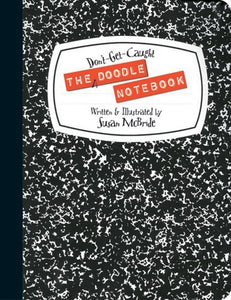 The Don't-get-caught Doodle Notebook 