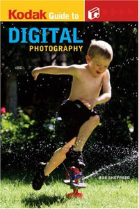 Kodak Guide to Digital Photography 