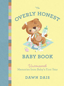 The Overly Honest Baby Book 