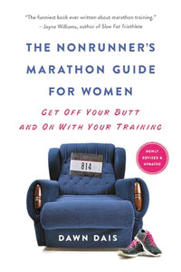 The Nonrunner's Marathon Guide for Women (Revised) 