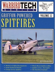 WarbirdTech 32: Griffon-Powered Spitfires 