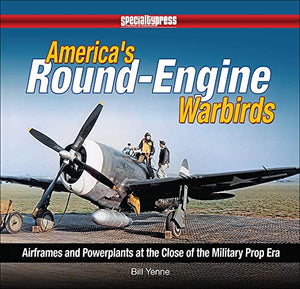 America's Round-Engine Warbirds 