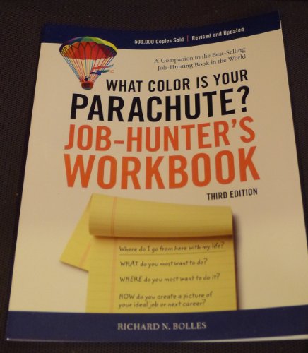 What Color is Your Parachute? Job-hunter's Workbook