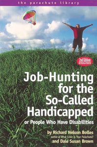 Job Hunting Tips for the So-Called Handicapped or People Who Have Disabilities 