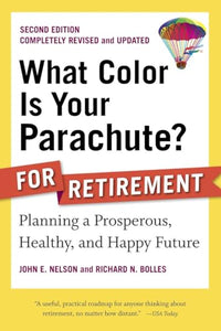 What Color Is Your Parachute? for Retirement, Second Edition 