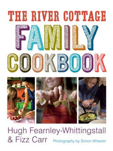 The River Cottage Family Cookbook 