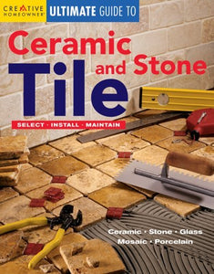 Ultimate Guide to Ceramic & Stone Tile 