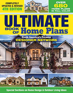 Ultimate Book of Home Plans, Completely Updated & Revised 4th Edition 