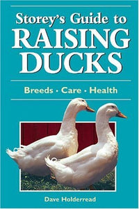 Storeys Guide to Raising Ducks 