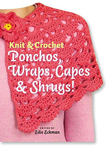 Knit & Crochet Ponchos, Swraps, Capes 