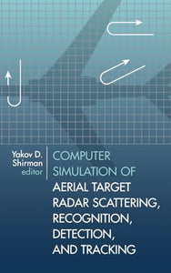Computer Simulation of Aerial Target Radar Scattering, Recognition, Detection and Tracking 