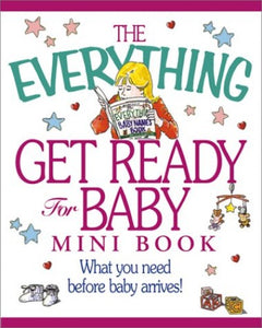 The Everything Get Ready for Baby Mini Book 