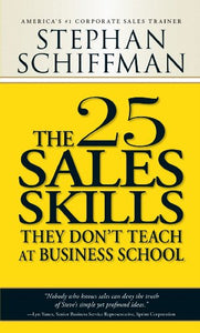 The 25 Sales Skills They Don't Teach You at Business School 