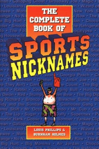 The Complete Book of Sports Nicknames 