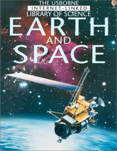 The Usborne Internet-Linked Library of Science Earth and Space 