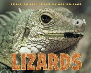 Sneed B. Collard III's Most Fun Book Ever About Lizards 