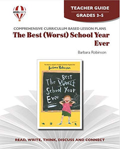 Best (Worst) School Year Ever - Teachers Guide by Novel Units, Inc. 