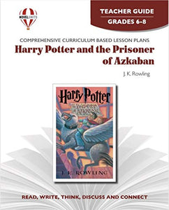 Harry Potter And The Prisoner Of Azkaban - Teacher Guide by Novel Units, Inc. 