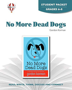 No More Dead Dogs - Student Packet by Novel Units, Inc. 