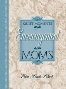 Quiet Moments of Encouragement for Moms 