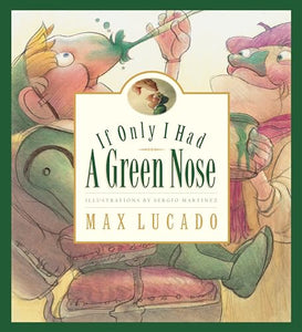 If Only I Had a Green Nose 