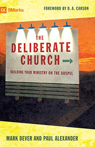 The Deliberate Church 