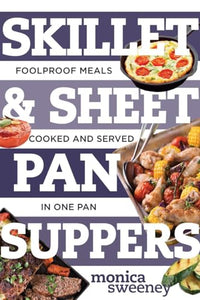 Skillet & Sheet Pan Suppers 