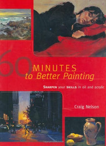 60 Minutes to Better Painting 