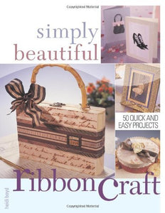 Simply Beautiful Ribboncraft 