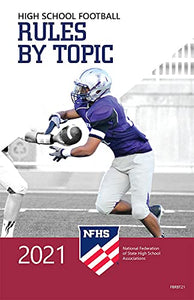 2021 NFHS High School Football Rules By Topic 