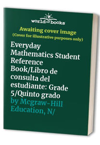 Everyday Mathematics Student Reference Book/Libro de consulta del estudiante: Grade 5/Quinto grado 