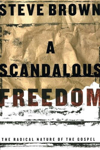 A Scadalous Freedom 