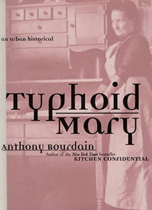 Typhoid Mary (an Urban Historical) 