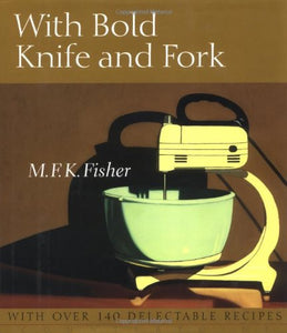 With Bold Knife and Fork 